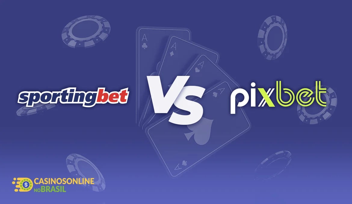 Sportingbet ou Pixbet: Qual o Melhor Cassino para Apostar?